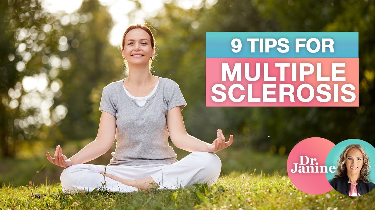 9 Natural Tips for Multiple Sclerosis | Dr. Janine