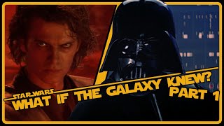 What if the Galaxy Found out that Vader was Anakin Skywalker? | Part 1