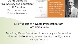 Dewey Conference - Keynote 3 with Rosa Bruno-Jofre