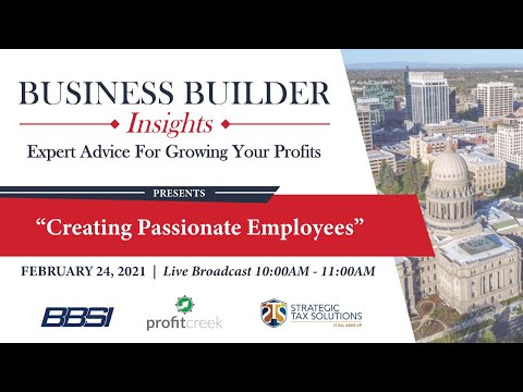 Business Builder Insights: “Creating Passionate Employees”