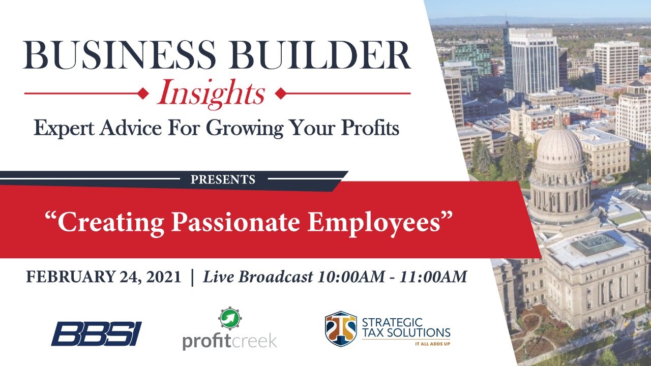 Business Builder Insights: “Creating Passionate Employees”