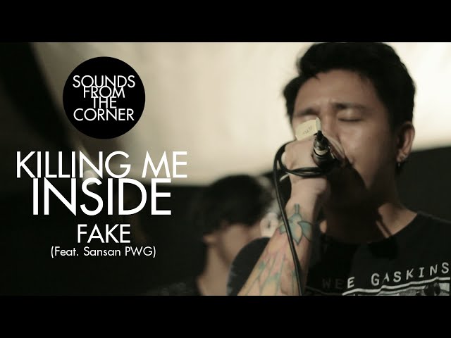 Killing Me Inside - Fake (Feat. Sansan Pee Wee Gaskins) // Sounds From The Corner Live #51 class=