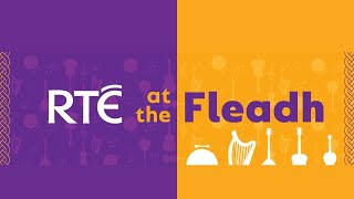 Are You Coming To Fleadh Cheoil 2025? Rté