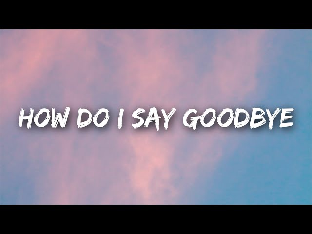 Dean Lewis - How Do I Say Goodbye (Lyrics) class=