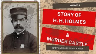 American legend folklore of H. H. Holmes | Story of murder castle || Episode 4