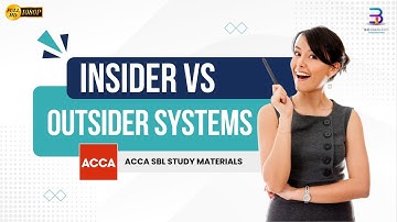 Insider vs Outsider Systems | ACCA SBL | The Brain Box