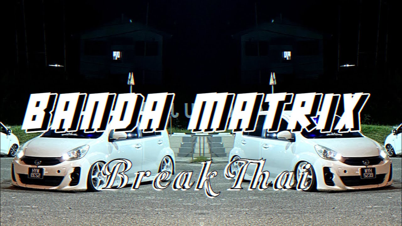 DJ Votax Official - Banda Matrix BreakThai