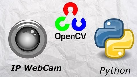 IP Webcam | How To Use With OpenCV Python - Tutorial