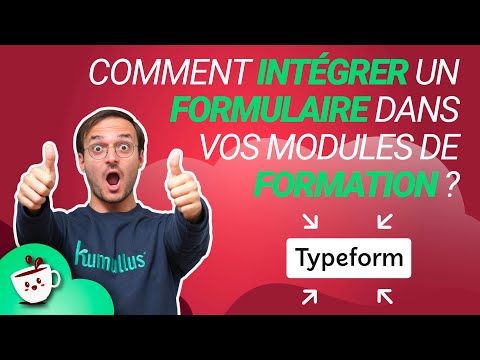 Comment intégrer un formulaire dans vos modules de formation avec Typeform ? - KAFÉ LEARNING