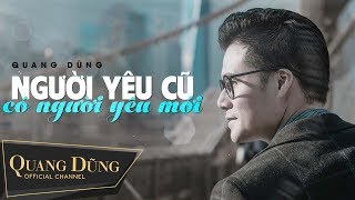 Người Yêu Cũ Có Người Yêu Mới (Lyrics Videos) - Quang Dũng