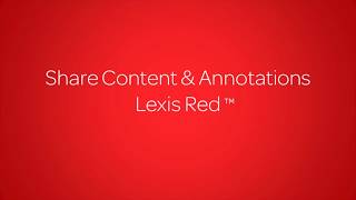 [Lexis Red 4/8] Share Content & Annotations Lexis Red