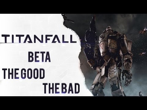 TitanFall Beta The Good The Bad First Impressions