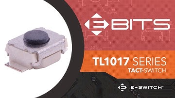 E-Switch E-Bits: TL1017 Series Tactile Switch