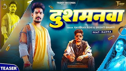 #Video  - दुशमनवा - #Raushan Rohi - Dusmanwa - #Srishti Bharti - New #Maghi #Rangdari Song 2025