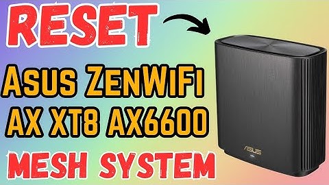 Asus Zenwifi AX XT8 AX6600 Reset To Factory Default Settings | Devicessetup