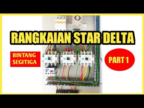 MERANGKAI SISTEM KONTROL STAR DELTA OTOMATIS #PART1 - YouTube