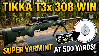 Tikka Super Varmint 308 to 525 Yards (Out of the Box Precision)