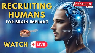 Neuralink recruit humans for brain chip implant trial | Neuralink Update