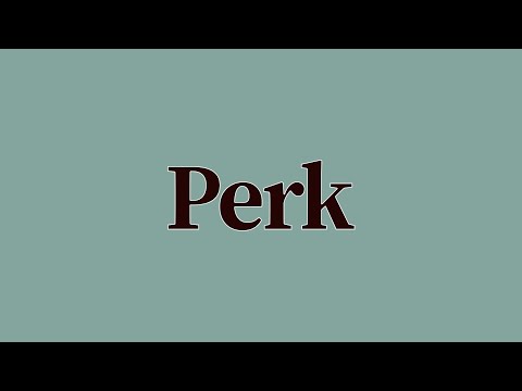 Perk Meaning and Definition