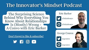 The Surprising Science Behind Why Everything You Know About Relationships Is (Mostly) Wrong