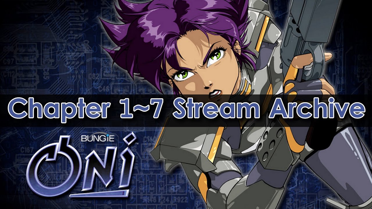 Oni - Anniversary Edition - Chapter 1~7 [PC] [Stream Archive