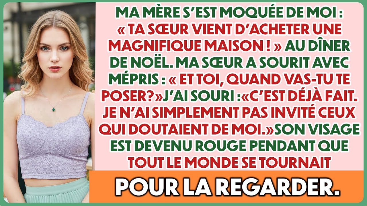 Ma mère m’a humiliée à Noël : « Ta sœur a acheté une maison, et toi ? » J’ai souri...