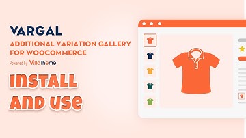 Install and Use -  VARGAL – Additional Variation Gallery for WooCommerce