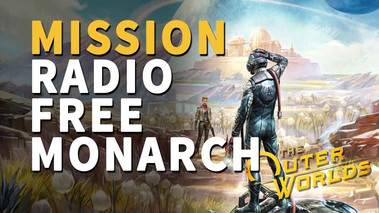 Radio Free Monarch The Outer Worlds Youtube
