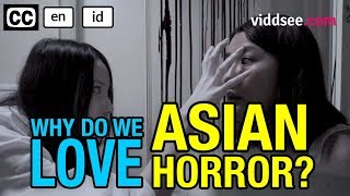 Why Do We Love Asian Horror  // Viddsee.com