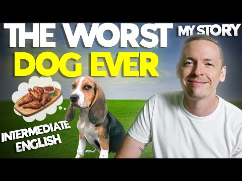 The WORST Dog Ever! Funny Childhood Stories (Comprehensible Input)