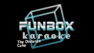 Video thumbnail of "Cake - The Distance (Funbox Karaoke, 1996)"