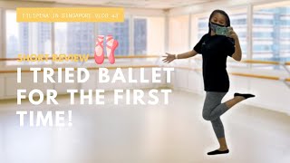 I tried BALLET FOR THE FIRST TIME! | SINGAPORE VLOG #3