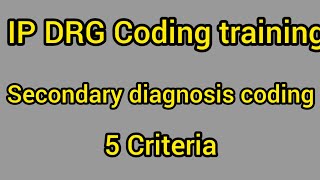 Famous IP DRG Coding training | Secondary diagnosis criteria | UHDDS Guidelines Profile