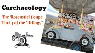 Carchaeology: The Rosenstiel Trilogy Begins! 1 of a kind hand crafted home built VW Hebmuller Coupe
