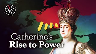How Catherine the Great Came to Power