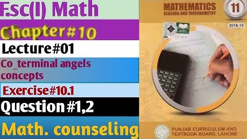 F. SC(I) Math, Exercise#10.1,Question#1,2, lecture#01, Trigonometry, Co-terminal angels