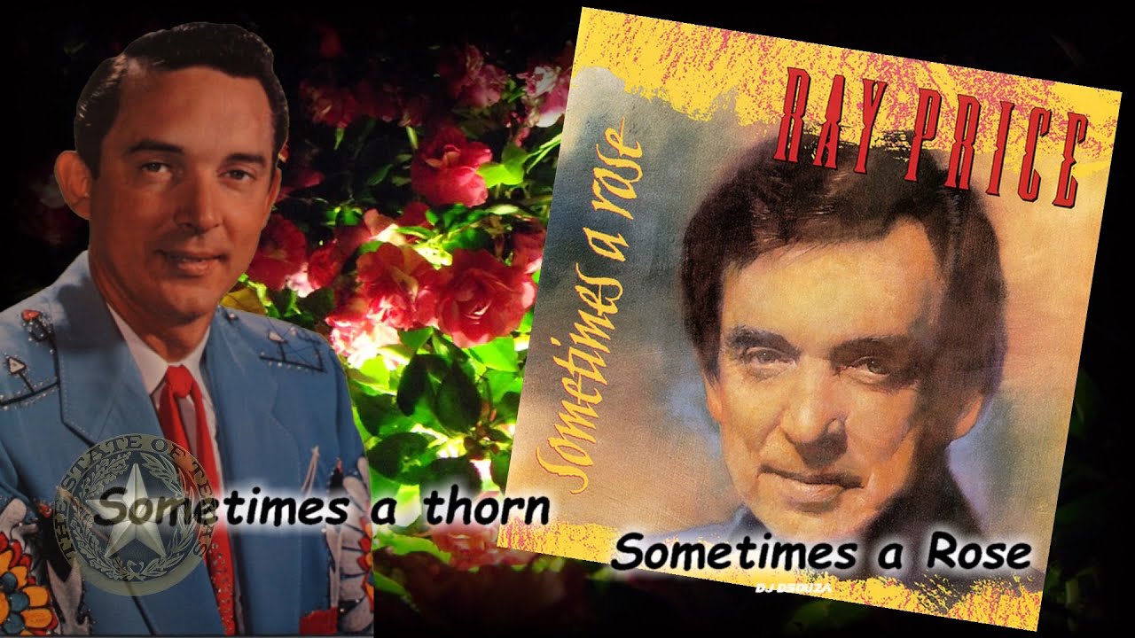 Ray Price  - Sometimes A Rose (1992)