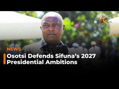Osotsi Defends Sifuna’s 2027 Presidential Ambitions