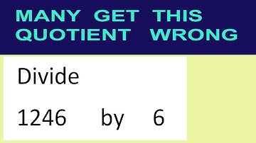 Divide     1246      by     6  many  get  this  quotient   wrong