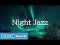 Night Jazz: Relaxing Instrumental Jazz Piano for Late Nights