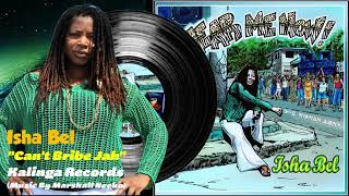 Isha Bel - Can't Bribe Jah (Kalinga Records) 2020