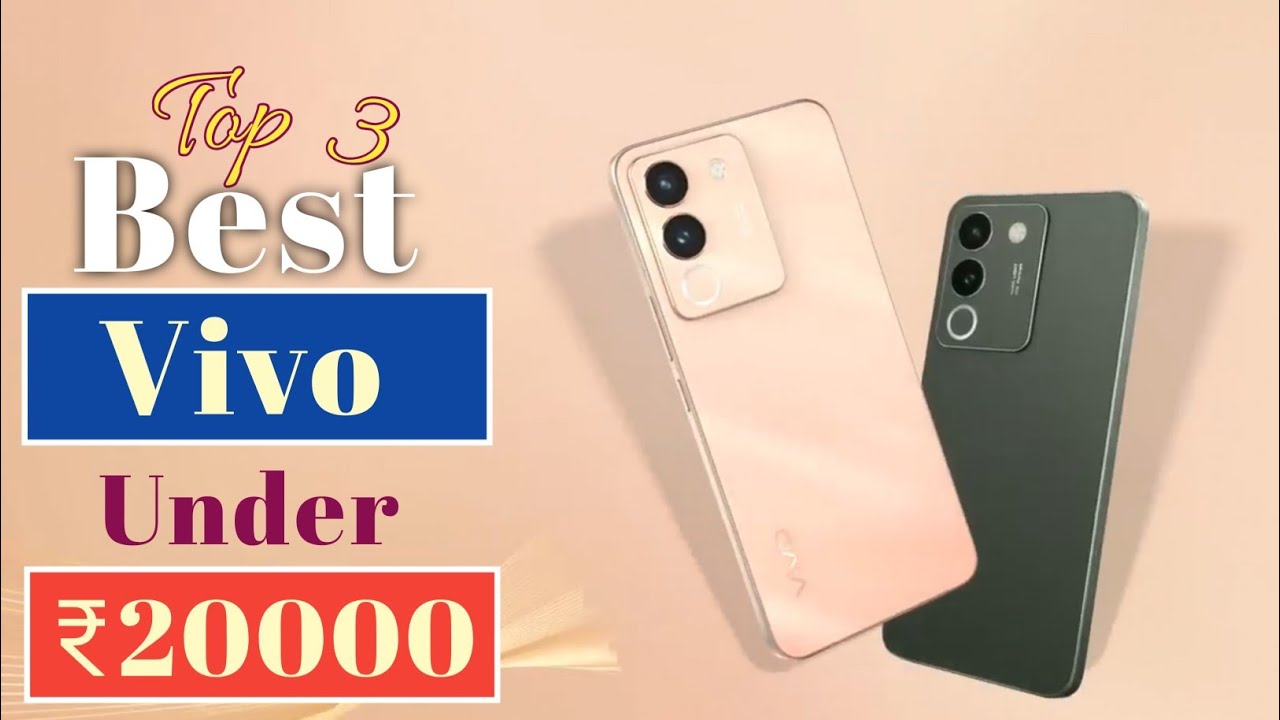 Best Vivo Phone Under 20000 In January 2025 || Best Vivo Phones 2025 ...