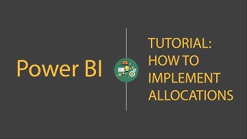 Power BI & DAX Tutorial: How to Implement Allocations