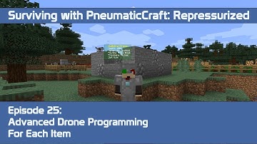 PneumaticCraft: Repressurized #25 - Advanced Drone Programming, For Each Item