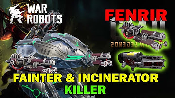 Best Fenrir Build- Fainter & Incinerator - War Robots Gameplay 2023