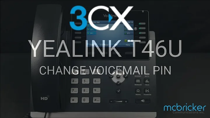 Yealink T46U 3CX Change Voicemail PIN Tutorial McBricker