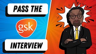 [2022] Pass the GSK  Interview | GSK Video Interview