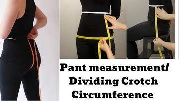 The Right and Easy Pant/Short Measurement & Dividing Crotch circumference