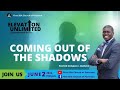 Coming Out Of The Shadows | Pastor Donald C. Francis | Elevation Unlimited Series | Sunday June 2