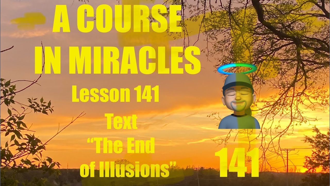 Course In Miracles Daily Lesson A Course in Miracles-Lesson 141 - YouTube